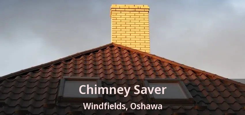 Chimney Saver Windfields, Oshawa - ON