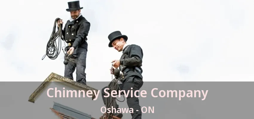 Chimney Service Company Oshawa - ON
