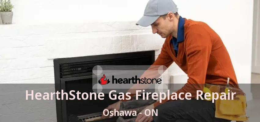 HearthStone Gas Fireplace Repair Oshawa - ON HearthStone Gas Fireplace Repair Oshawa - ON