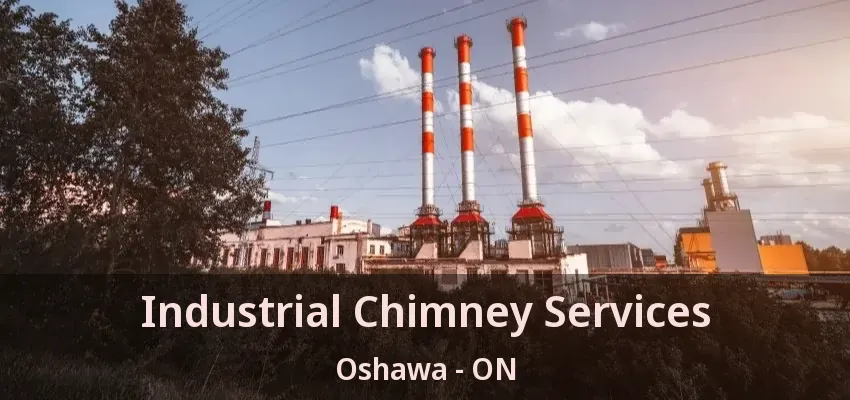 Industrial Chimney Services Oshawa - ON