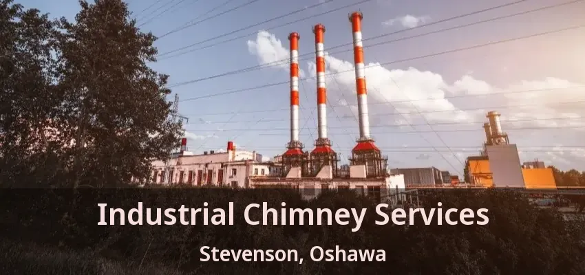 Industrial Chimney Services Stevenson, Oshawa - ON